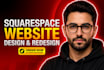 design or redesign a complete squarespace website for your business or services