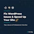 fix wordpress issues, errors and speed up your website