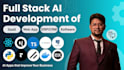 be your full stack custom ai webapp and software developer