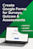 create survey, assessments, quiz, google forms fillable PDF