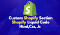 create a custom shopify section with shopify liquid code, shopify custom coding