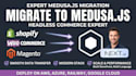 migrate your ecommerce website to medusa js