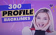 build strong profile backlinks to boost your website SEO