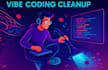 clean and fix your vibe coded mvp