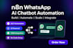 build whatsapp chatbot and ai agent, ai chat bot in n8n