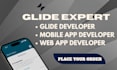 be your glide expert, glide developer, mobile app developer, web app developer