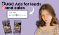 produce ugc ads designed to generate leads and boost sales