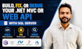 build, fix, debug, and optimize your dotnet web apis and sql