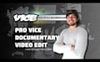edit vice style documentaries