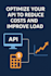 optimize your API to reduce costs and improve load