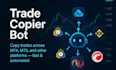 create a trade copier bot to copy trades across multiple accounts