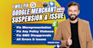 fix google merchant center suspension, misrepresentation, disapprove products