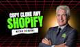 copy, clone, duplicate, redesign any shopify website
