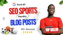 write 30 seo sports blog posts a month for you