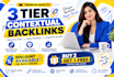 build 3 tier contextual backlinks for SEO ranking
