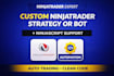 create a custom ninjatrader strategy or automated trading bot using ninjascript