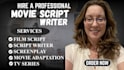 write movie script writing screenplay screenwriting film scrip novel adaptation