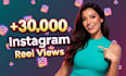 promote your instagram reel 30,000 views