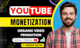 complete youtube channel monetization with organic video promotion
