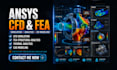 do 3d model with cfd, ansys simulation, fea analysis, structural analysis