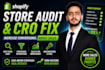 perform a shopify store audit and fix conversion rate optimization