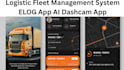 develop logistics and fleet management system, elog app, ai dashcam app
