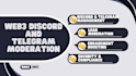moderate and manage your web3 community, on discord or telegram