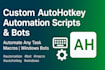 build custom autohotkey scripts bots and macros to automate your pc task