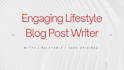 write an engaging lifestyle blog post or listicle
