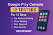 provide 12 testers google play closed testing 12 app tester