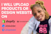 do products upload or design on shopify squarespace sitebuilder shopware magento