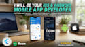 be your ios , android developer
