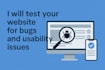 test your website or app for bugs and usability issues