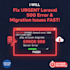 fix urgent laravel 500 error and migration errors fast