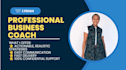 be your professional business coach
