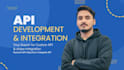 be your expert for custom API development and third party API integration