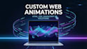 code custom web animations with HTML, CSS, js