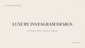 design luxury aesthetic instagram content