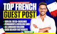 publish high da french guest post backlinks on top blogs