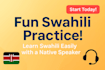 fun, native swahili conversation partner for easy learning
