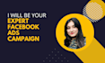 be your expert facebook ads campaign