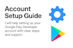 guide you to set up google play developer account and mini app