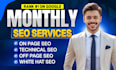 provide complete monthly SEO service to grow google rankings