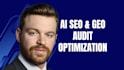 create an elite ai SEO audit, GEO optimization plan