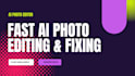 do ai generated image fixing and photo editing