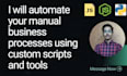 automate your manual business processes using custom scripts