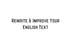 rewrite and improve your text in perfect english