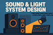 do designing sound system and light system