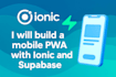 build a pwa mobile app with ionic and supabase