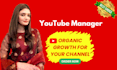 be your youtube manager to optimize your channel